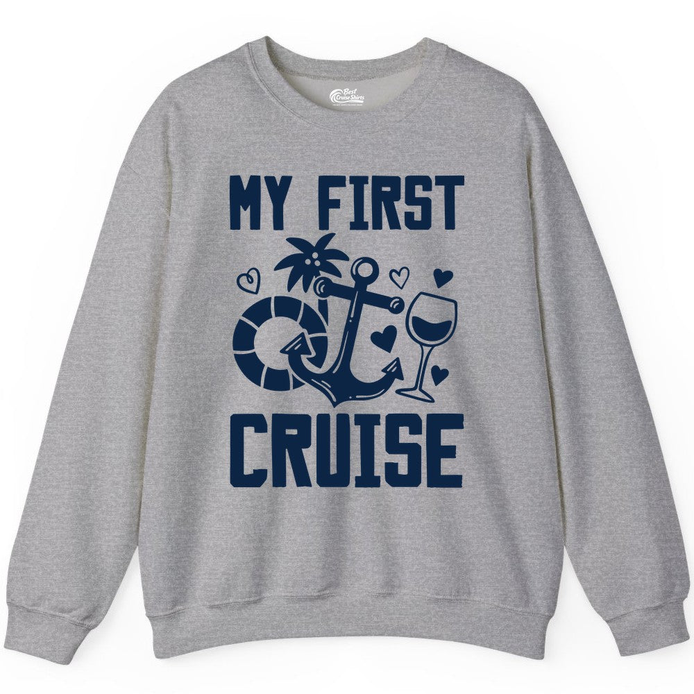 My First Cruise Shirt - Cruise Vacation Apparel for First Timers (Sweatshirt) in Sport Grey - My First Cruise Shirt - Bold Nautical Icons Celebration Tee
