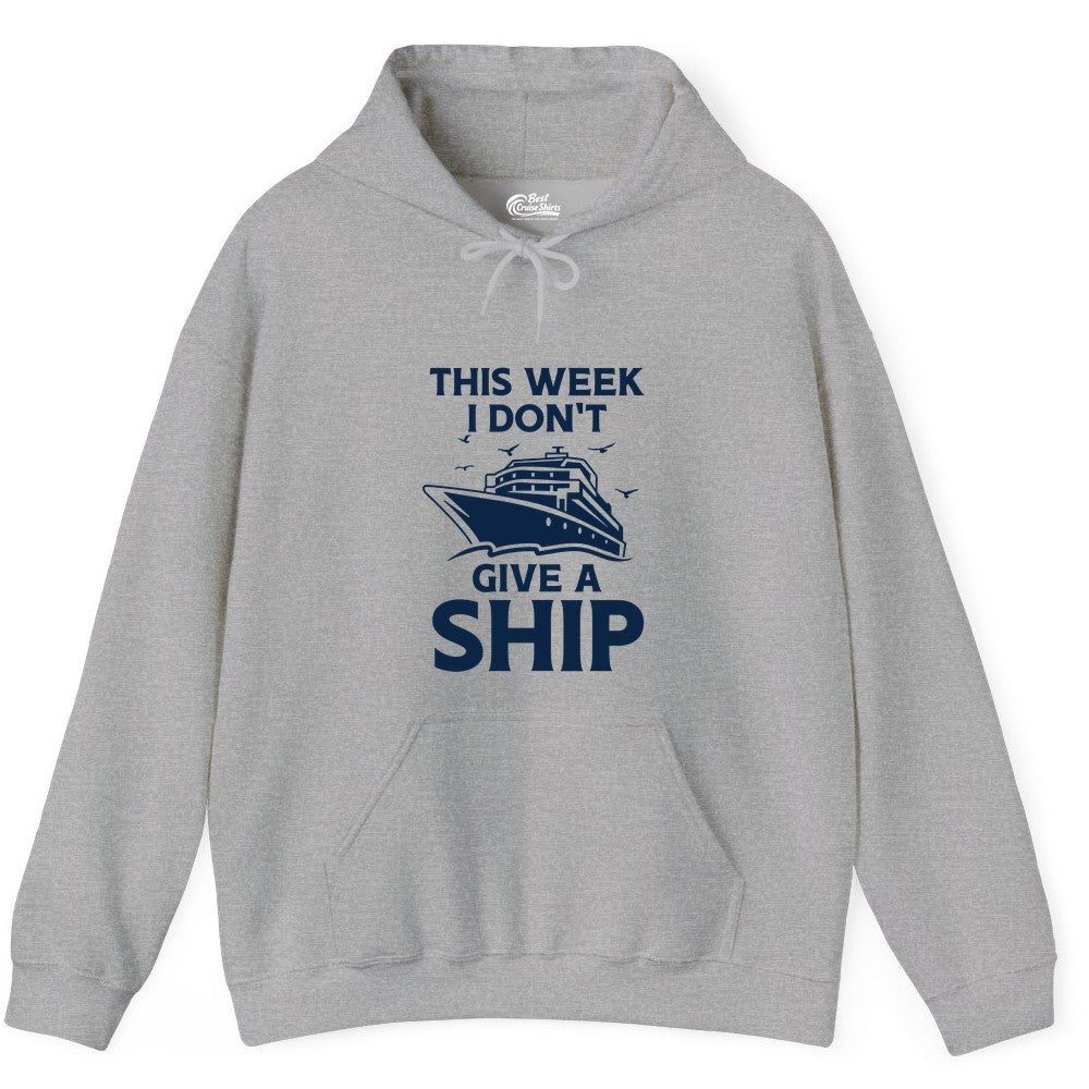 Funny Cruise Shirt - Humorous Nautical Vacation Tee for Travelers (Hoodie) in Sport Grey - This Week I Don’t Give a Ship Funny Cruise Shirt Bold Graphic Tee