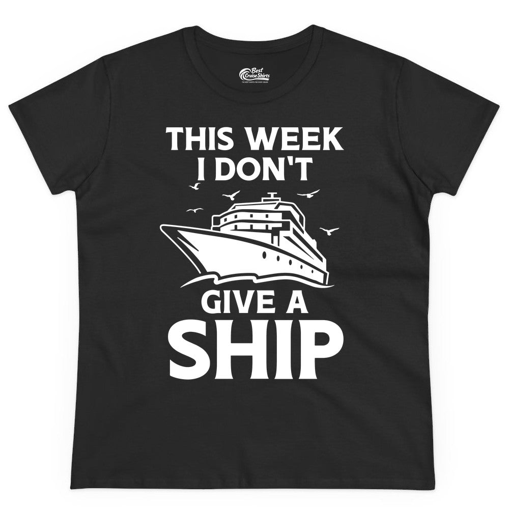 Funny Cruise Shirt - Humorous Nautical Vacation Tee for Travelers (Ladies Tee) in Black - This Week I Don’t Give a Ship Funny Cruise Shirt Bold Graphic Tee