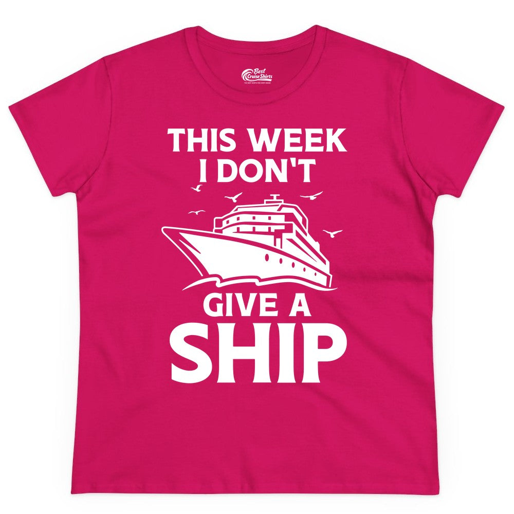 Funny Cruise Shirt - Humorous Nautical Vacation Tee for Travelers (Ladies Tee) in Heliconia - This Week I Don’t Give a Ship Funny Cruise Shirt Bold Graphic Tee