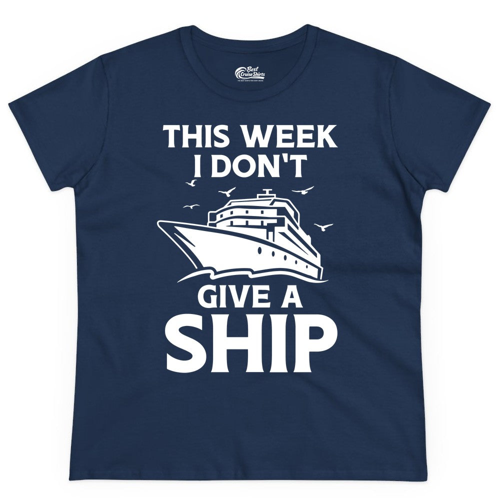 Funny Cruise Shirt - Humorous Nautical Vacation Tee for Travelers (Ladies Tee) in Navy - This Week I Don’t Give a Ship Funny Cruise Shirt Bold Graphic Tee