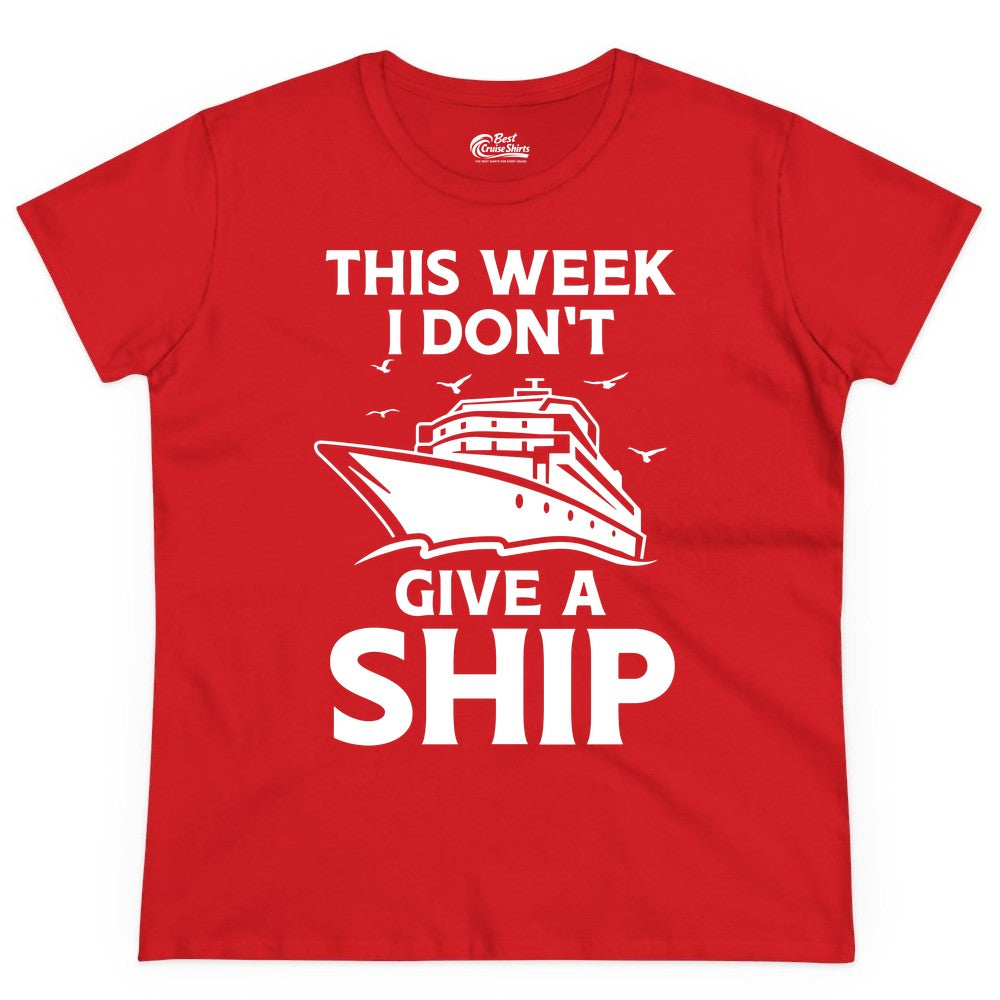 Funny Cruise Shirt - Humorous Nautical Vacation Tee for Travelers (Ladies Tee) in Red - This Week I Don’t Give a Ship Funny Cruise Shirt Bold Graphic Tee