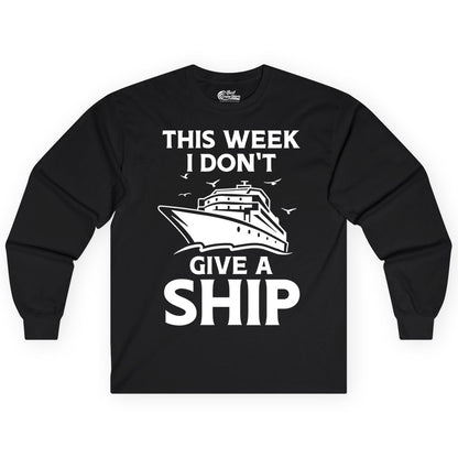 Funny Cruise Shirt - Humorous Nautical Vacation Tee for Travelers (Long Sleeve) in Black - This Week I Don’t Give a Ship Funny Cruise Shirt Bold Graphic Tee