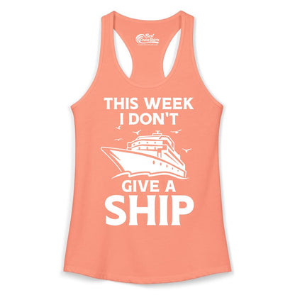 Funny Cruise Shirt - Humorous Nautical Vacation Tee for Travelers (Ladies Tank) in Solid Light Orange - This Week I Don’t Give a Ship Funny Cruise Shirt Bold Graphic Tee