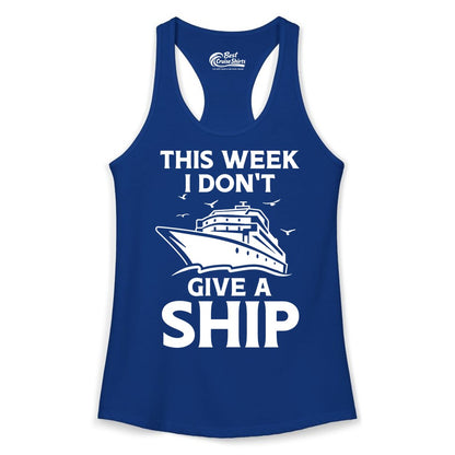 Funny Cruise Shirt - Humorous Nautical Vacation Tee for Travelers (Ladies Tank) in Solid Royal - This Week I Don’t Give a Ship Funny Cruise Shirt Bold Graphic Tee