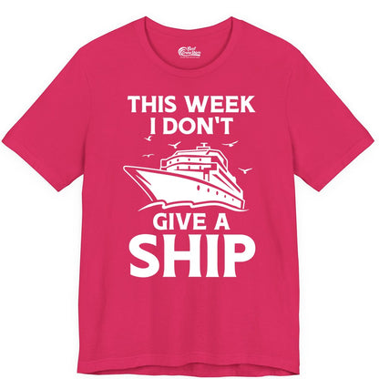Funny Cruise Shirt - Humorous Nautical Vacation Tee for Travelers (Premium Tee) in Fuchsia - This Week I Don’t Give a Ship Funny Cruise Shirt Bold Graphic Tee