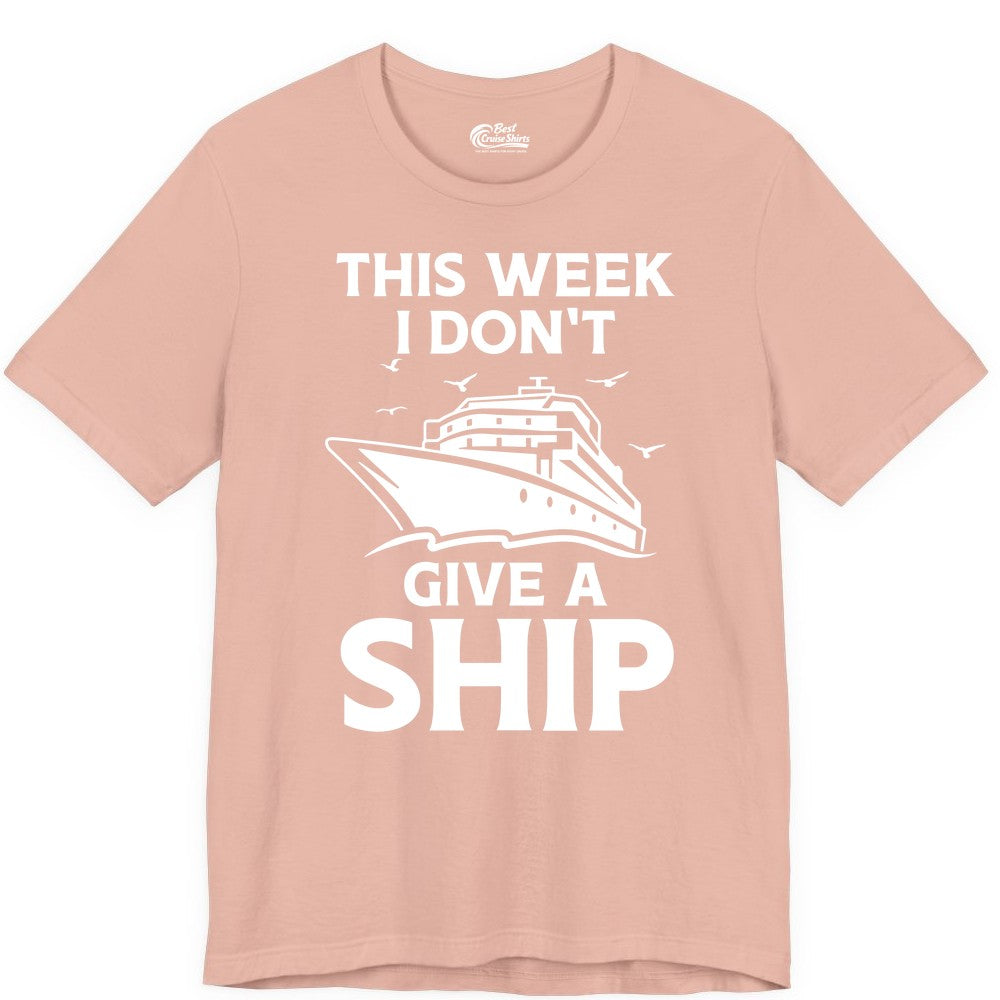 Funny Cruise Shirt - Humorous Nautical Vacation Tee for Travelers (Premium Tee) in Peach - This Week I Don’t Give a Ship Funny Cruise Shirt Bold Graphic Tee