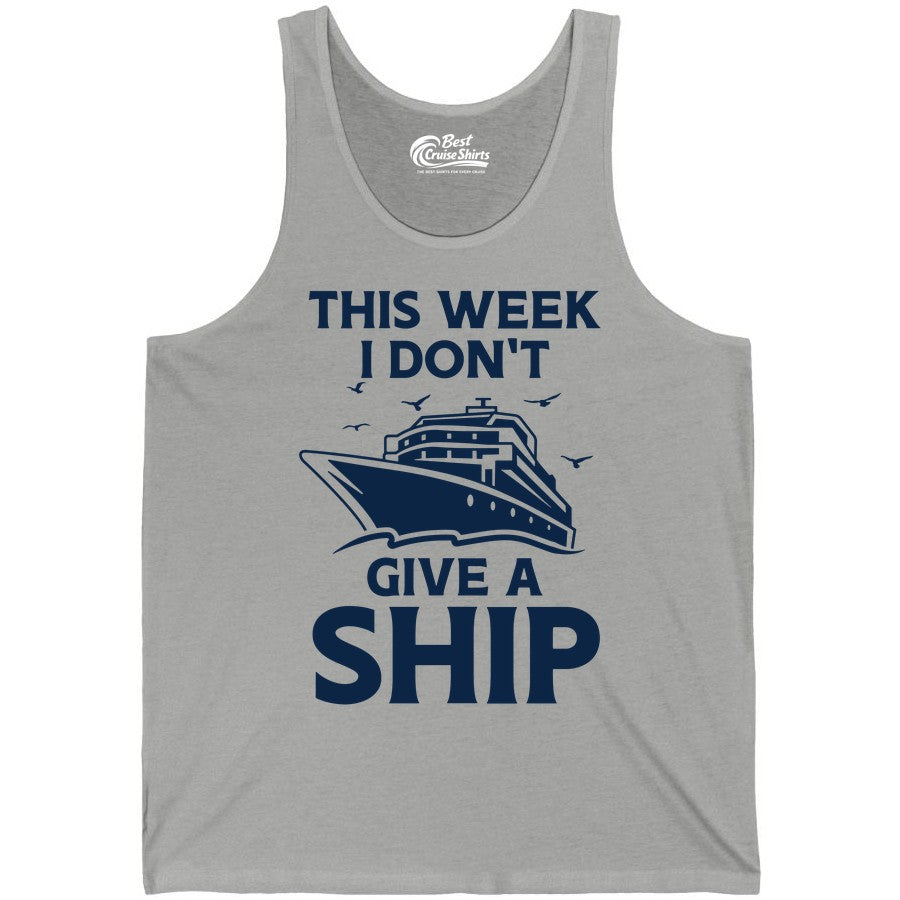 Funny Cruise Shirt - Humorous Nautical Vacation Tee for Travelers (Tank Top) in Athletic Heather - This Week I Don’t Give a Ship Funny Cruise Shirt Bold Graphic Tee