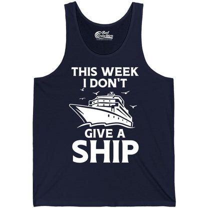 Funny Cruise Shirt - Humorous Nautical Vacation Tee for Travelers (Tank Top) in Navy - This Week I Don’t Give a Ship Funny Cruise Shirt Bold Graphic Tee