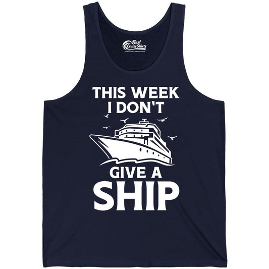 Funny Cruise Shirt - Humorous Nautical Vacation Tee for Travelers (Tank Top) in Navy - This Week I Don’t Give a Ship Funny Cruise Shirt Bold Graphic Tee