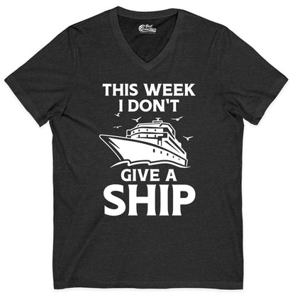 Funny Cruise Shirt - Humorous Nautical Vacation Tee for Travelers (V-Neck) in Dark Grey Heather - This Week I Don’t Give a Ship Funny Cruise Shirt Bold Graphic Tee