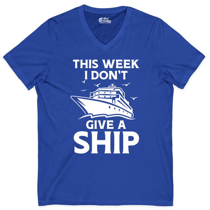 Funny Cruise Shirt - Humorous Nautical Vacation Tee for Travelers (V-Neck) in True Royal - This Week I Don’t Give a Ship Funny Cruise Shirt Bold Graphic Tee