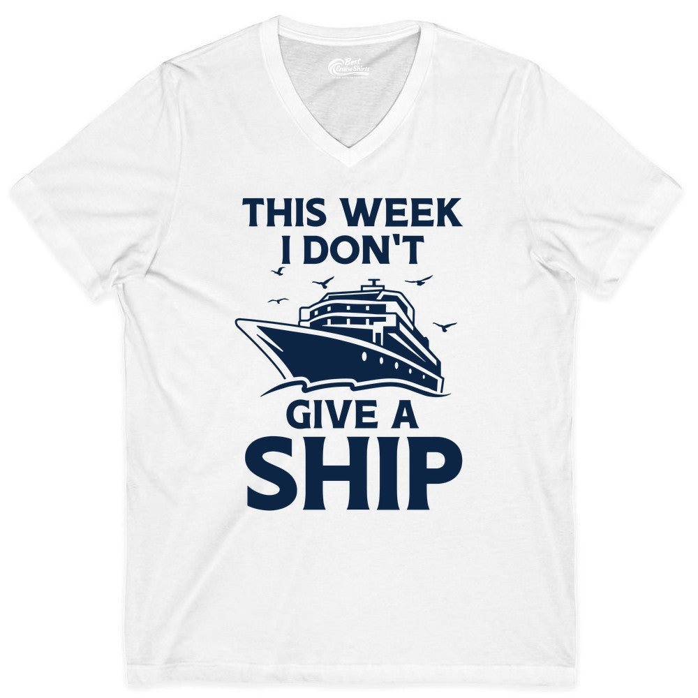 Funny Cruise Shirt - Humorous Nautical Vacation Tee for Travelers (V-Neck) in White - This Week I Don’t Give a Ship Funny Cruise Shirt Bold Graphic Tee