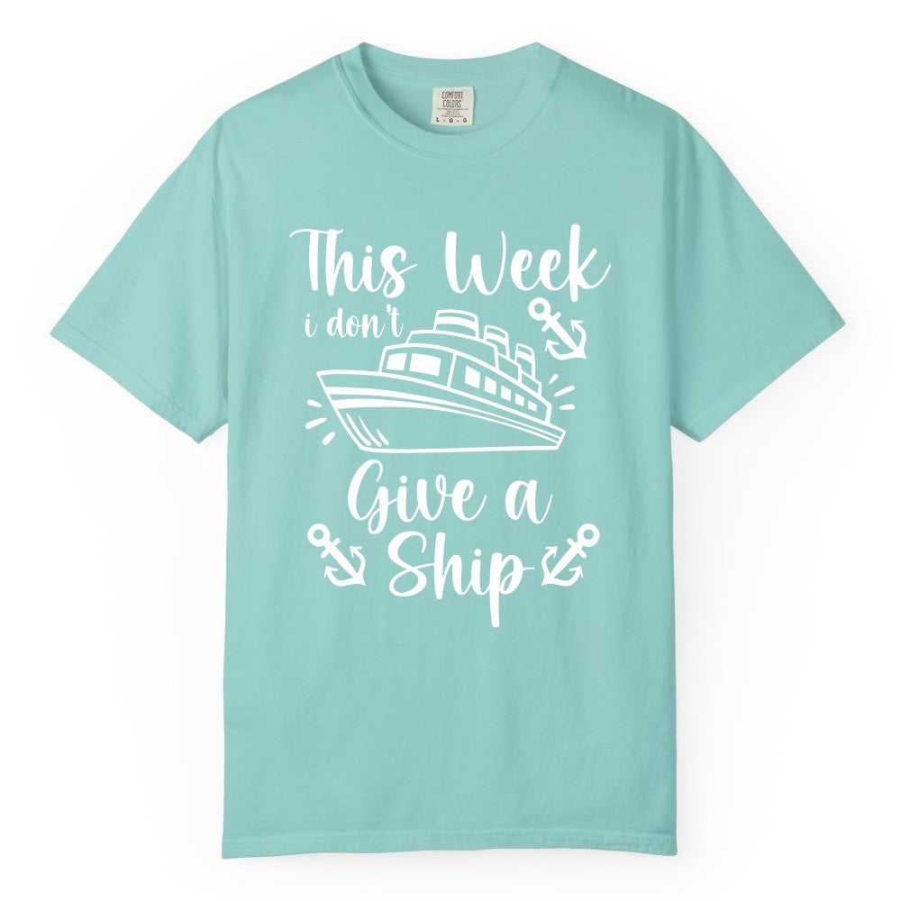 Funny Cruise Shirt - Nautical Pun Cruise Humor Apparel for Adults (Comfort Color) in Chalky Mint - This Week I Don’t Give a Ship - Funny Cruise Shirt With Anchors