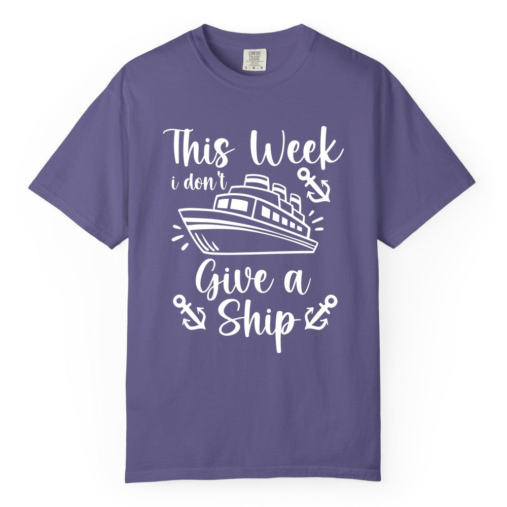 Funny Cruise Shirt - Nautical Pun Cruise Humor Apparel for Adults (Comfort Color) in Grape - This Week I Don’t Give a Ship - Funny Cruise Shirt With Anchors