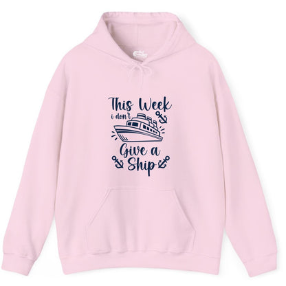 Funny Cruise Shirt - Nautical Pun Cruise Humor Apparel for Adults (Hoodie) in Light Pink - This Week I Don’t Give a Ship - Funny Cruise Shirt With Anchors