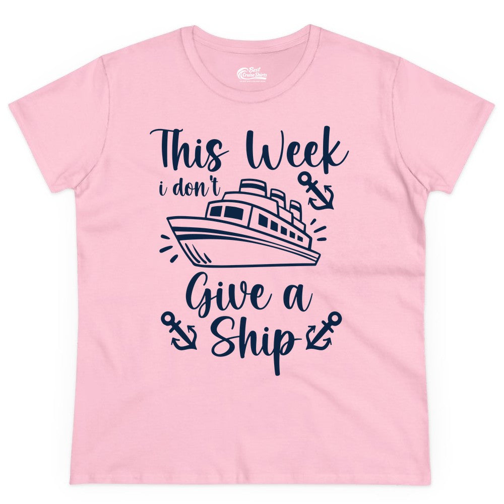 Funny Cruise Shirt - Nautical Pun Cruise Humor Apparel for Adults (Ladies Tee) in Light Pink - This Week I Don’t Give a Ship - Funny Cruise Shirt With Anchors