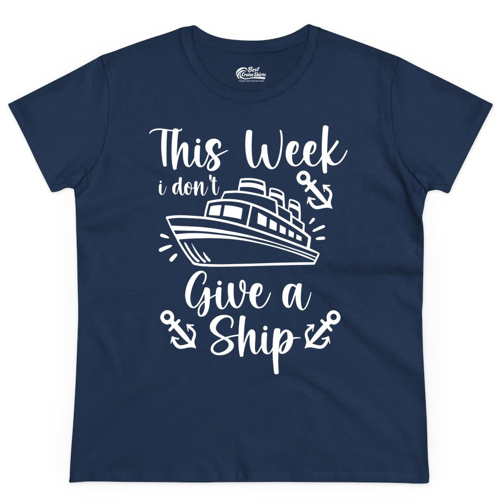 Funny Cruise Shirt - Nautical Pun Cruise Humor Apparel for Adults (Ladies Tee) in Navy - This Week I Don’t Give a Ship - Funny Cruise Shirt With Anchors