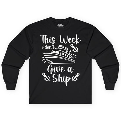 Funny Cruise Shirt - Nautical Pun Cruise Humor Apparel for Adults (Long Sleeve) in Black - This Week I Don’t Give a Ship - Funny Cruise Shirt With Anchors