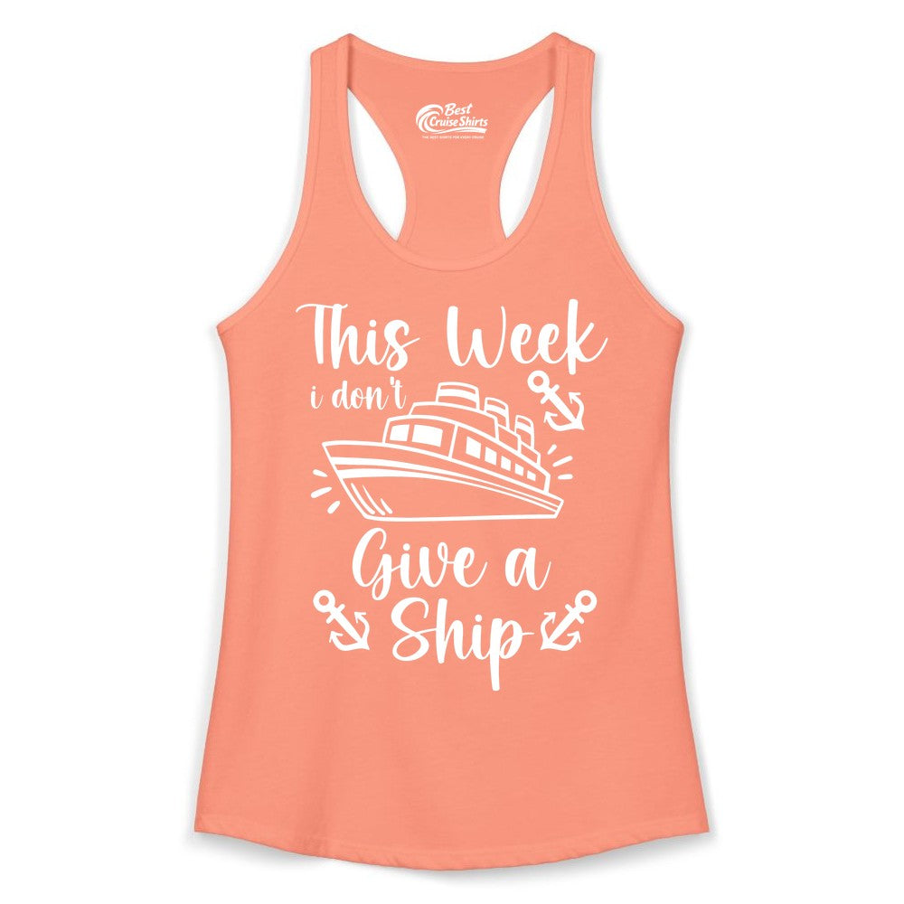 Funny Cruise Shirt - Nautical Pun Cruise Humor Apparel for Adults (Ladies Tank) in Solid Light Orange - This Week I Don’t Give a Ship - Funny Cruise Shirt With Anchors
