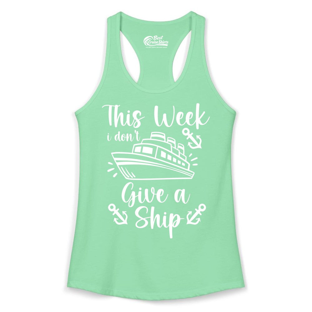 Funny Cruise Shirt - Nautical Pun Cruise Humor Apparel for Adults (Ladies Tank) in Solid Mint - This Week I Don’t Give a Ship - Funny Cruise Shirt With Anchors