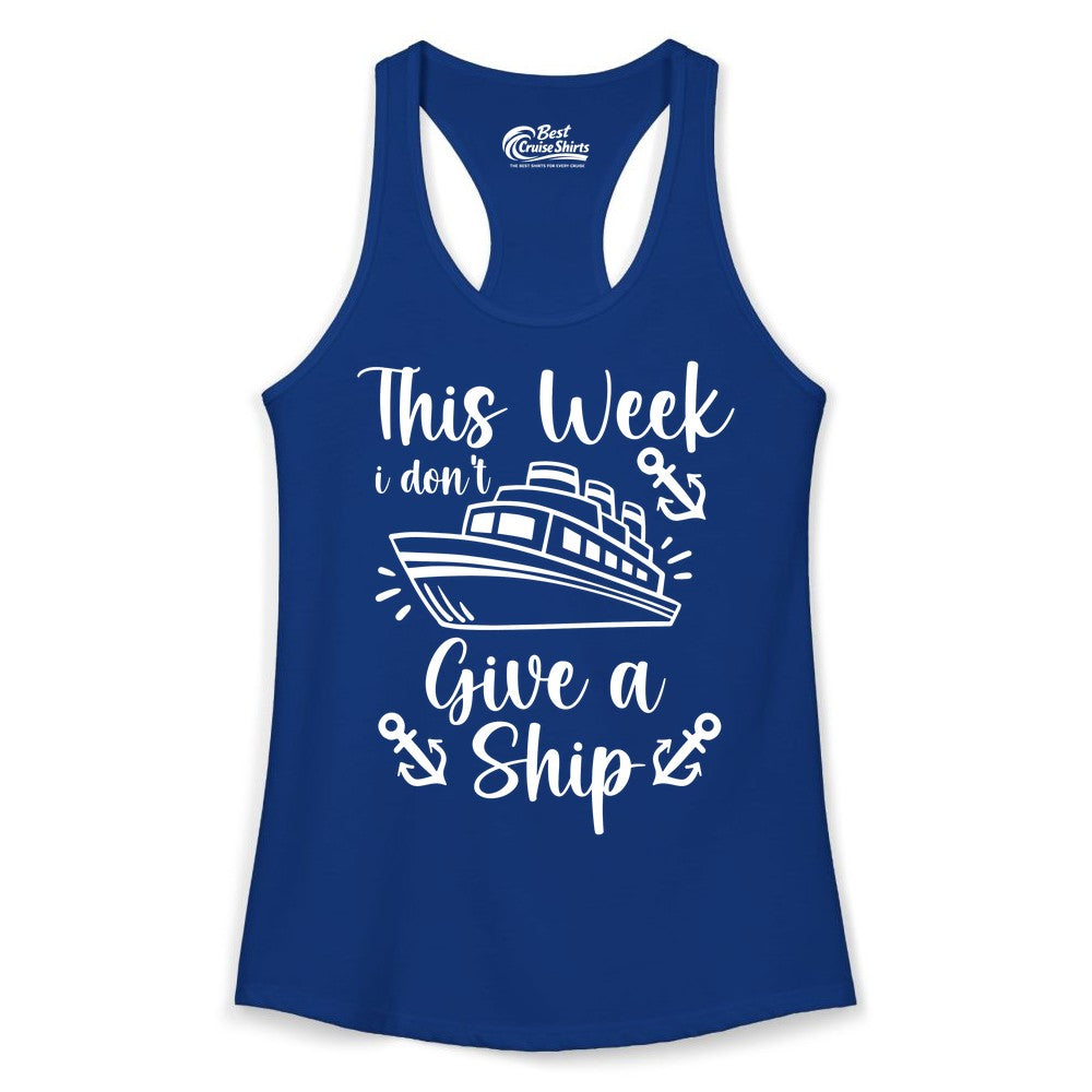 Funny Cruise Shirt - Nautical Pun Cruise Humor Apparel for Adults (Ladies Tank) in Solid Royal - This Week I Don’t Give a Ship - Funny Cruise Shirt With Anchors
