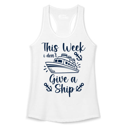 Funny Cruise Shirt - Nautical Pun Cruise Humor Apparel for Adults (Ladies Tank) in White - This Week I Don’t Give a Ship - Funny Cruise Shirt With Anchors
