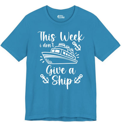Funny Cruise Shirt - Nautical Pun Cruise Humor Apparel for Adults (Premium Tee) in Aqua - This Week I Don’t Give a Ship - Funny Cruise Shirt With Anchors