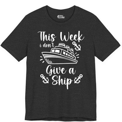 Funny Cruise Shirt - Nautical Pun Cruise Humor Apparel for Adults (Premium Tee) in Dark Grey Heather - This Week I Don’t Give a Ship - Funny Cruise Shirt With Anchors