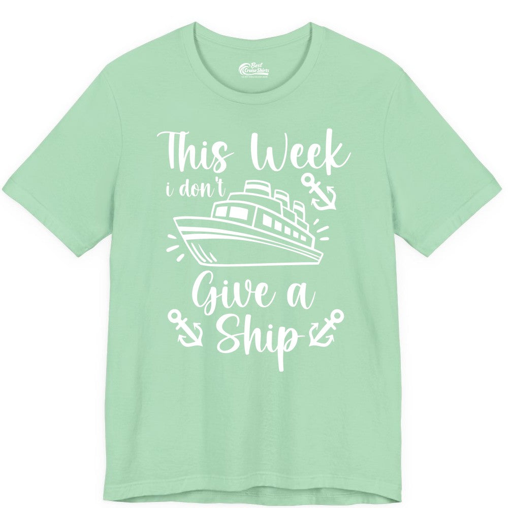 Funny Cruise Shirt - Nautical Pun Cruise Humor Apparel for Adults (Premium Tee) in Mint - This Week I Don’t Give a Ship - Funny Cruise Shirt With Anchors