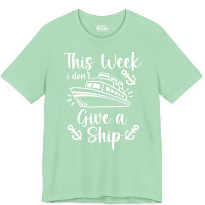 Funny Cruise Shirt - Nautical Pun Cruise Humor Apparel for Adults (Premium Tee) in Mint - This Week I Don’t Give a Ship - Funny Cruise Shirt With Anchors