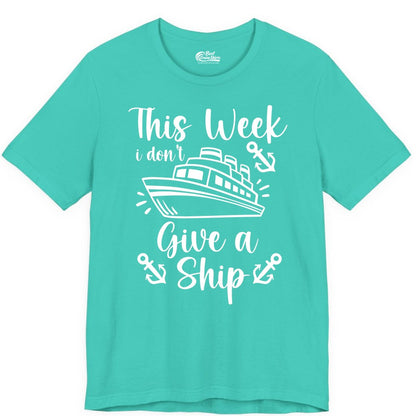 Funny Cruise Shirt - Nautical Pun Cruise Humor Apparel for Adults (Premium Tee) in Teal - This Week I Don’t Give a Ship - Funny Cruise Shirt With Anchors