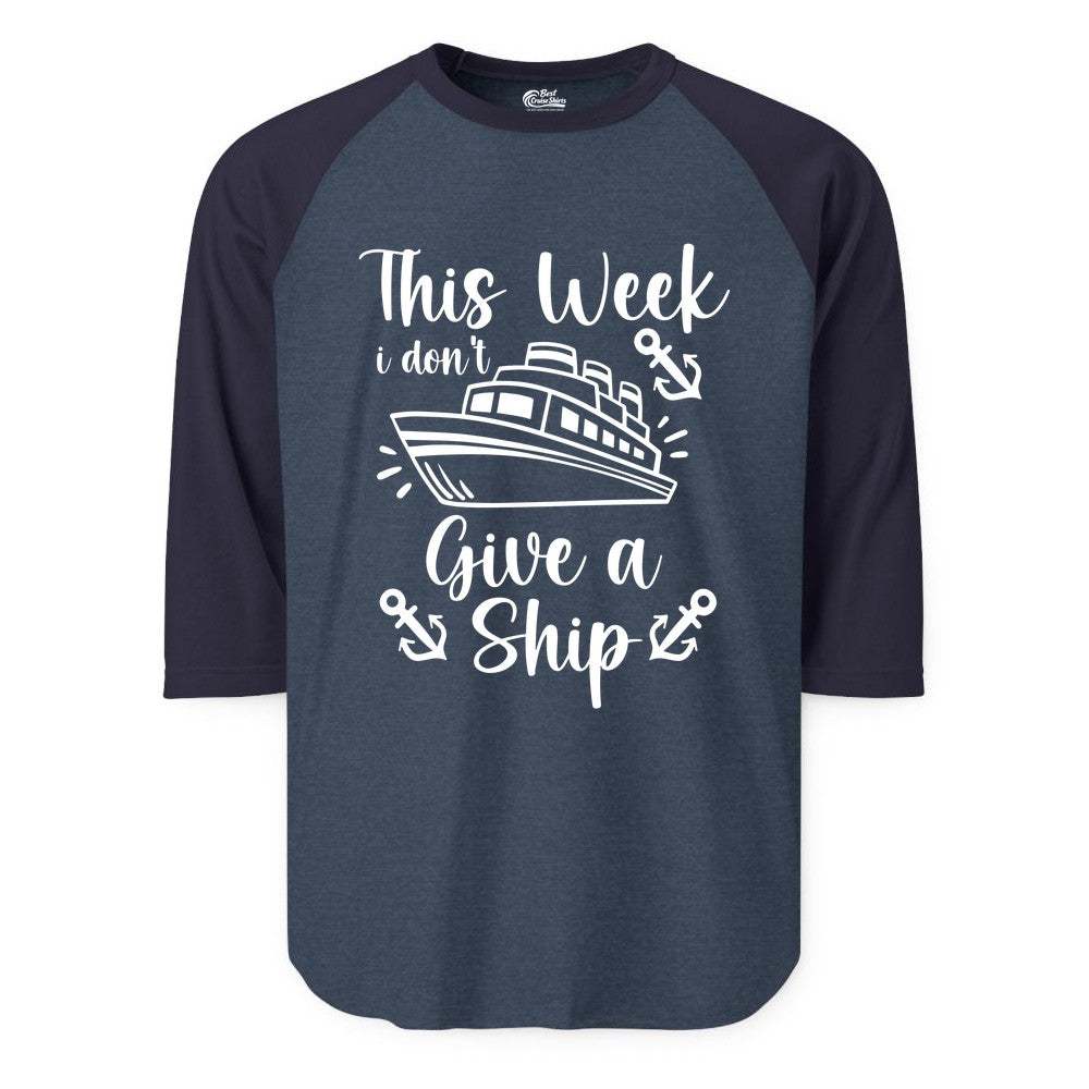 Funny Cruise Shirt - Nautical Pun Cruise Humor Apparel for Adults (Raglan) in Heather DenimNavy - This Week I Don’t Give a Ship - Funny Cruise Shirt With Anchors