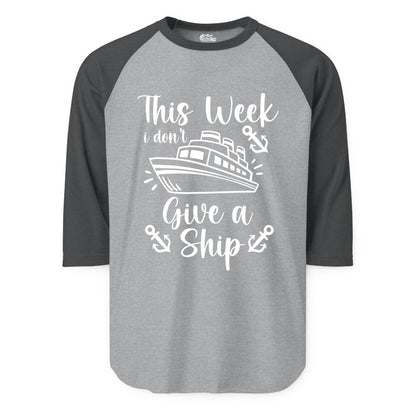 Funny Cruise Shirt - Nautical Pun Cruise Humor Apparel for Adults (Raglan) in Heather GreyHeather Charcoal - This Week I Don’t Give a Ship - Funny Cruise Shirt With Anchors