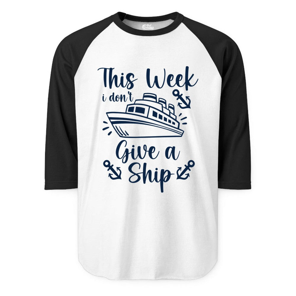 Funny Cruise Shirt - Nautical Pun Cruise Humor Apparel for Adults (Raglan) in WhiteBlack - This Week I Don’t Give a Ship - Funny Cruise Shirt With Anchors