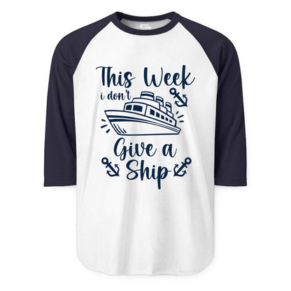 Funny Cruise Shirt - Nautical Pun Cruise Humor Apparel for Adults (Raglan) in WhiteNavy - This Week I Don’t Give a Ship - Funny Cruise Shirt With Anchors