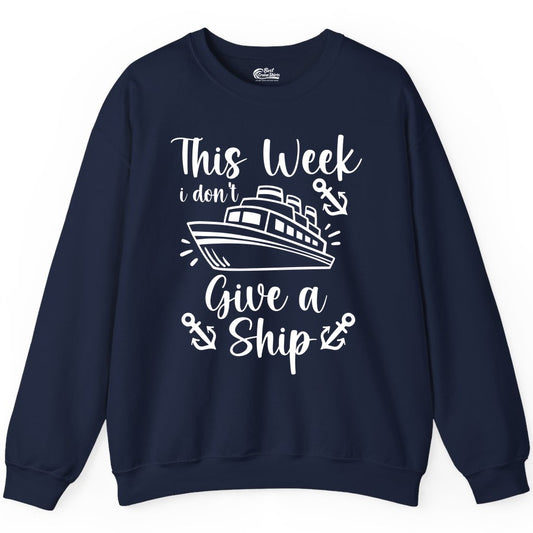 Funny Cruise Shirt - Nautical Pun Cruise Humor Apparel for Adults (Sweatshirt) in Navy - This Week I Don’t Give a Ship - Funny Cruise Shirt With Anchors
