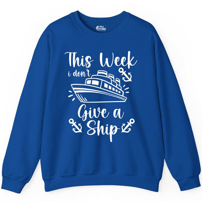 Funny Cruise Shirt - Nautical Pun Cruise Humor Apparel for Adults (Sweatshirt) in Royal - This Week I Don’t Give a Ship - Funny Cruise Shirt With Anchors