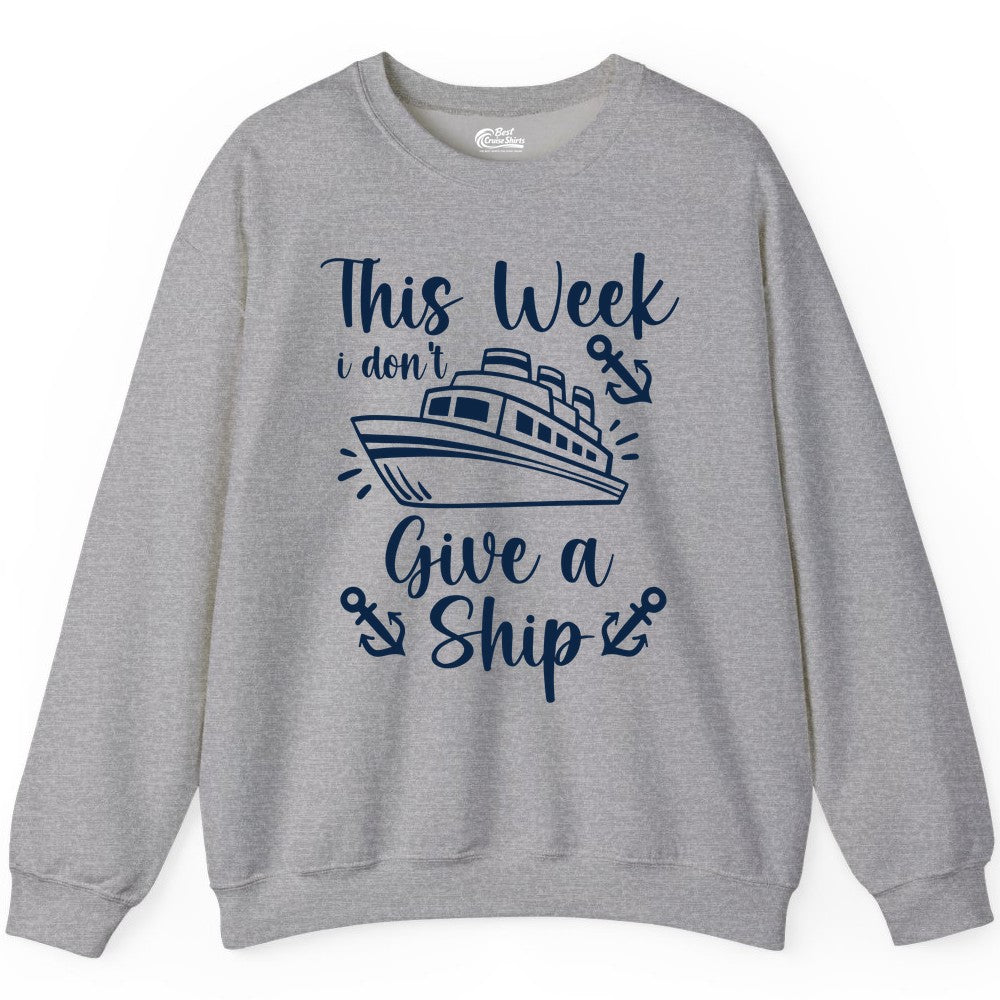 Funny Cruise Shirt - Nautical Pun Cruise Humor Apparel for Adults (Sweatshirt) in Sport Grey - This Week I Don’t Give a Ship - Funny Cruise Shirt With Anchors