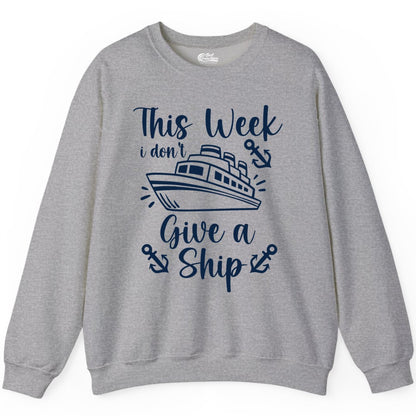 Funny Cruise Shirt - Nautical Pun Cruise Humor Apparel for Adults (Sweatshirt) in Sport Grey - This Week I Don’t Give a Ship - Funny Cruise Shirt With Anchors
