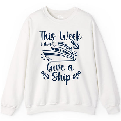 Funny Cruise Shirt - Nautical Pun Cruise Humor Apparel for Adults (Sweatshirt) in White - This Week I Don’t Give a Ship - Funny Cruise Shirt With Anchors