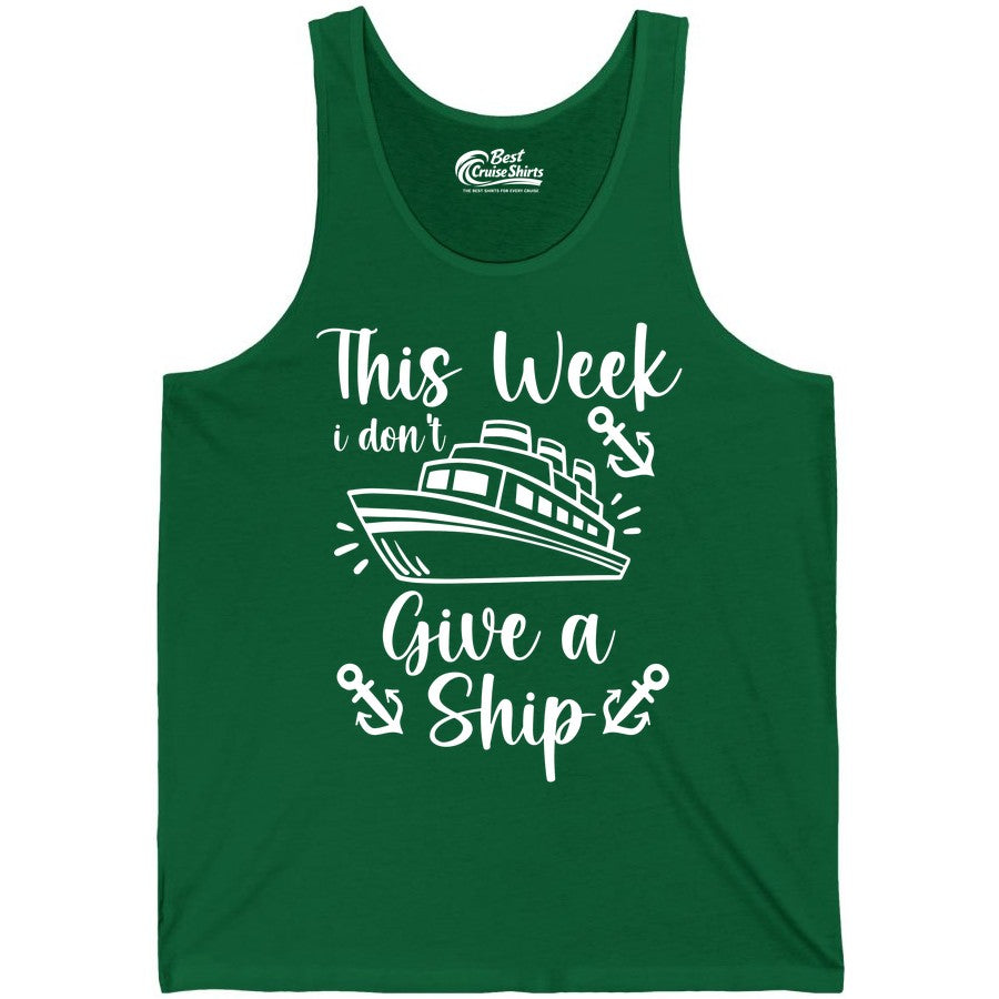 Funny Cruise Shirt - Nautical Pun Cruise Humor Apparel for Adults (Tank Top) in Kelly - This Week I Don’t Give a Ship - Funny Cruise Shirt With Anchors