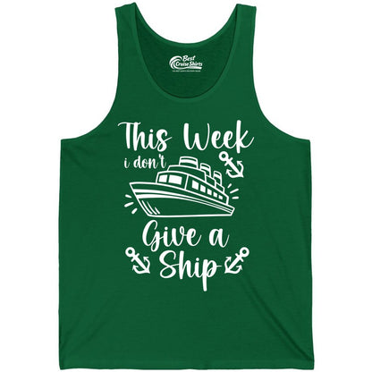 Funny Cruise Shirt - Nautical Pun Cruise Humor Apparel for Adults (Tank Top) in Kelly - This Week I Don’t Give a Ship - Funny Cruise Shirt With Anchors