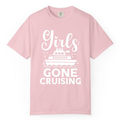 Girls Gone Cruising Shirt - Fun Cruise Squad Apparel for Girls Trips (Comfort Color) in Blossom - Girls Gone Cruising Nautical Party Group Cruise Shirt