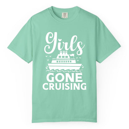 Girls Gone Cruising Shirt - Fun Cruise Squad Apparel for Girls Trips (Comfort Color) in Island Reef - Girls Gone Cruising Nautical Party Group Cruise Shirt