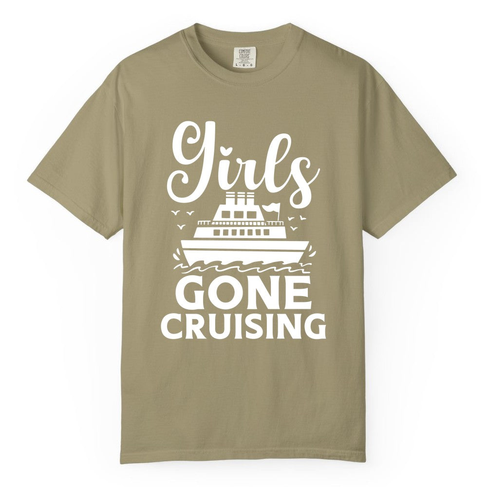 Girls Gone Cruising Shirt - Fun Cruise Squad Apparel for Girls Trips (Comfort Color) in Khaki - Girls Gone Cruising Nautical Party Group Cruise Shirt