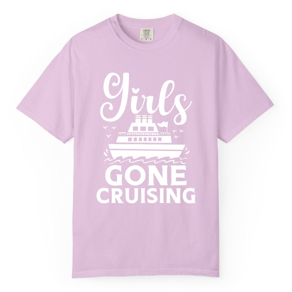 Girls Gone Cruising Shirt - Fun Cruise Squad Apparel for Girls Trips (Comfort Color) in Orchid - Girls Gone Cruising Nautical Party Group Cruise Shirt