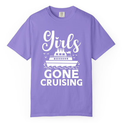 Girls Gone Cruising Shirt - Fun Cruise Squad Apparel for Girls Trips (Comfort Color) in Violet - Girls Gone Cruising Nautical Party Group Cruise Shirt