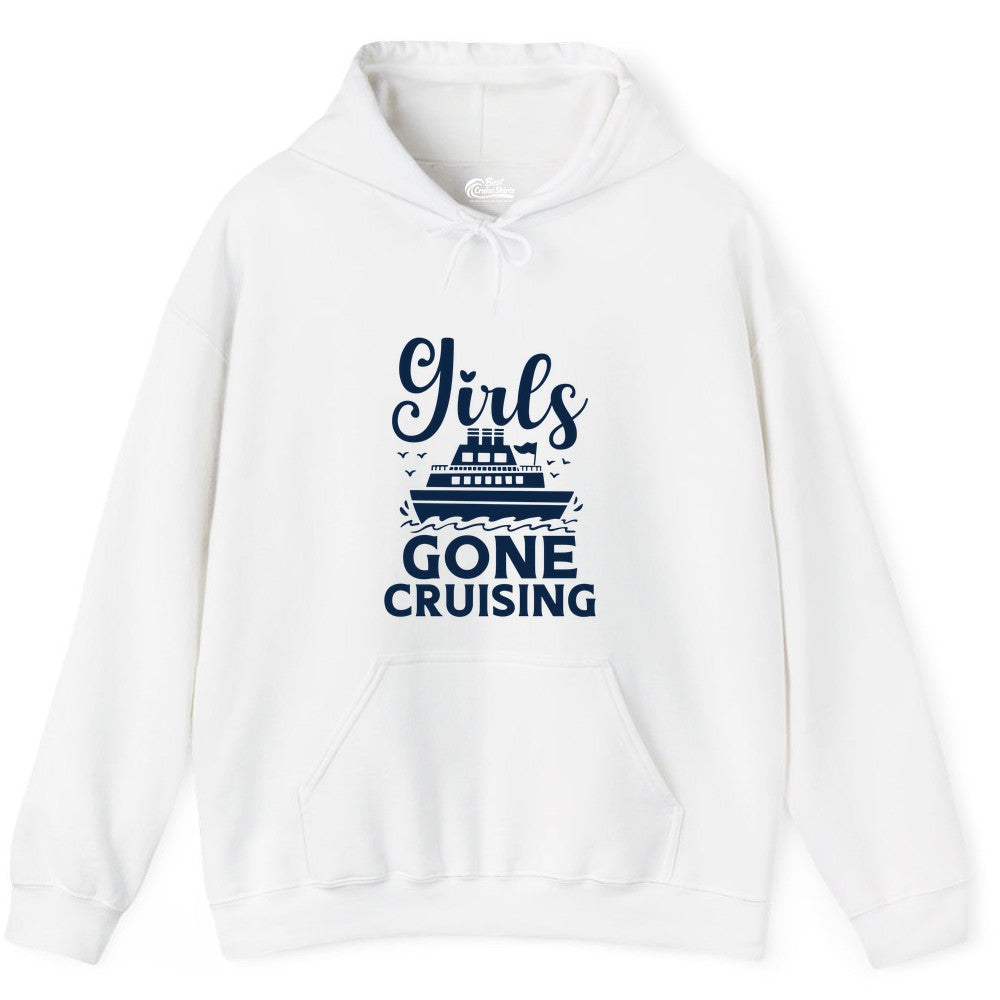 Girls Gone Cruising Shirt - Fun Cruise Squad Apparel for Girls Trips (Hoodie) in White - Girls Gone Cruising Nautical Party Group Cruise Shirt