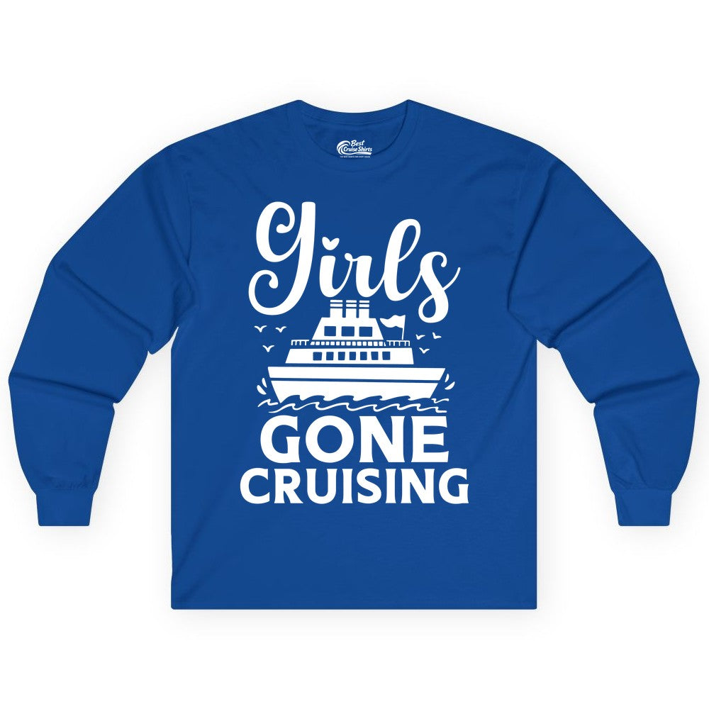 Girls Gone Cruising Shirt - Fun Cruise Squad Apparel for Girls Trips (Long Sleeve) in Royal - Girls Gone Cruising Nautical Party Group Cruise Shirt